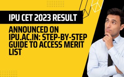 IPU CET 2023 Result Announced on ipu.ac.in: Step-by-Step Guide to Access Merit List