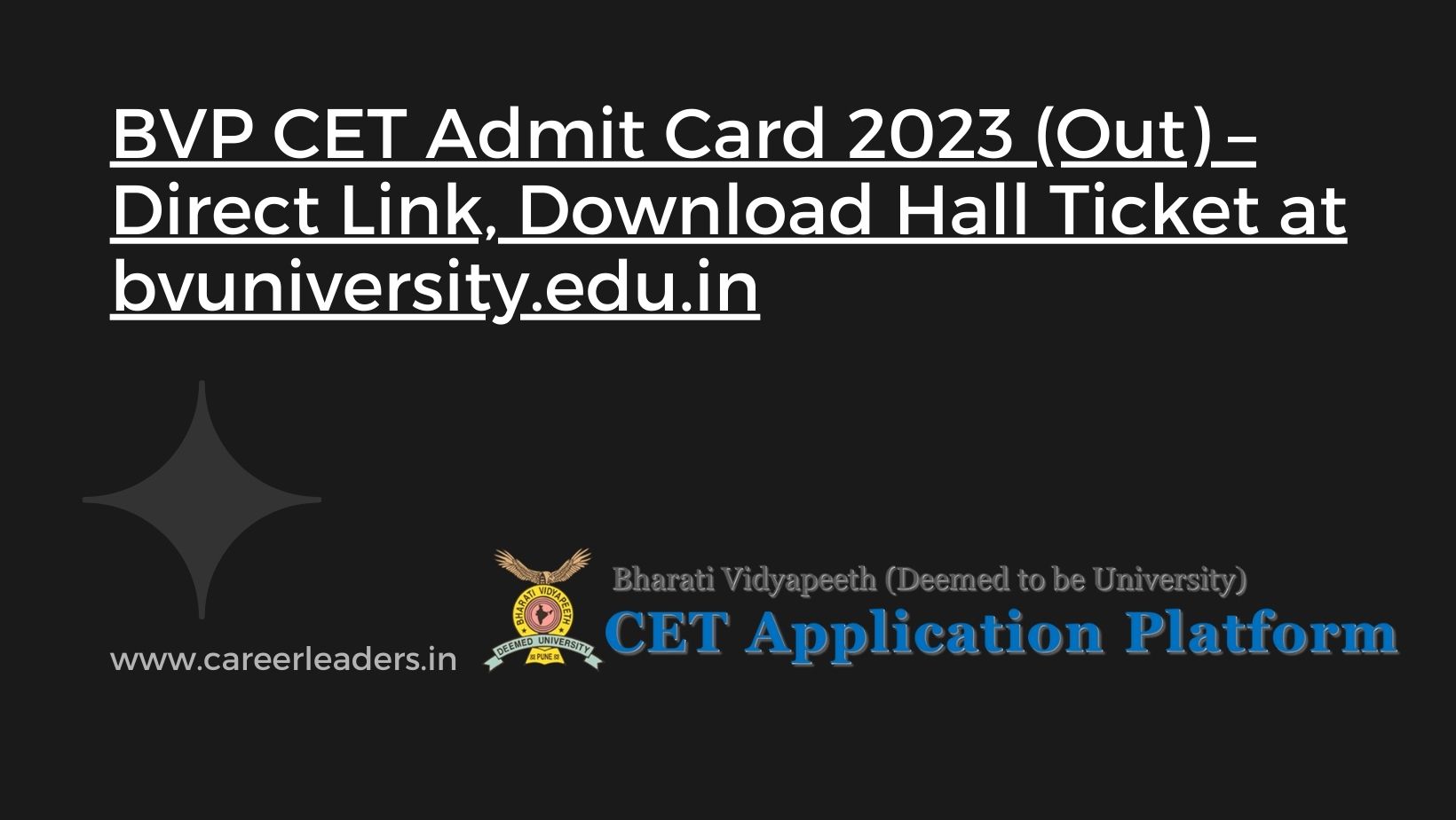 BVP CET Admit Card 2023 (Out) – Direct Link, Download Hall Ticket at bvuniversity.edu.in