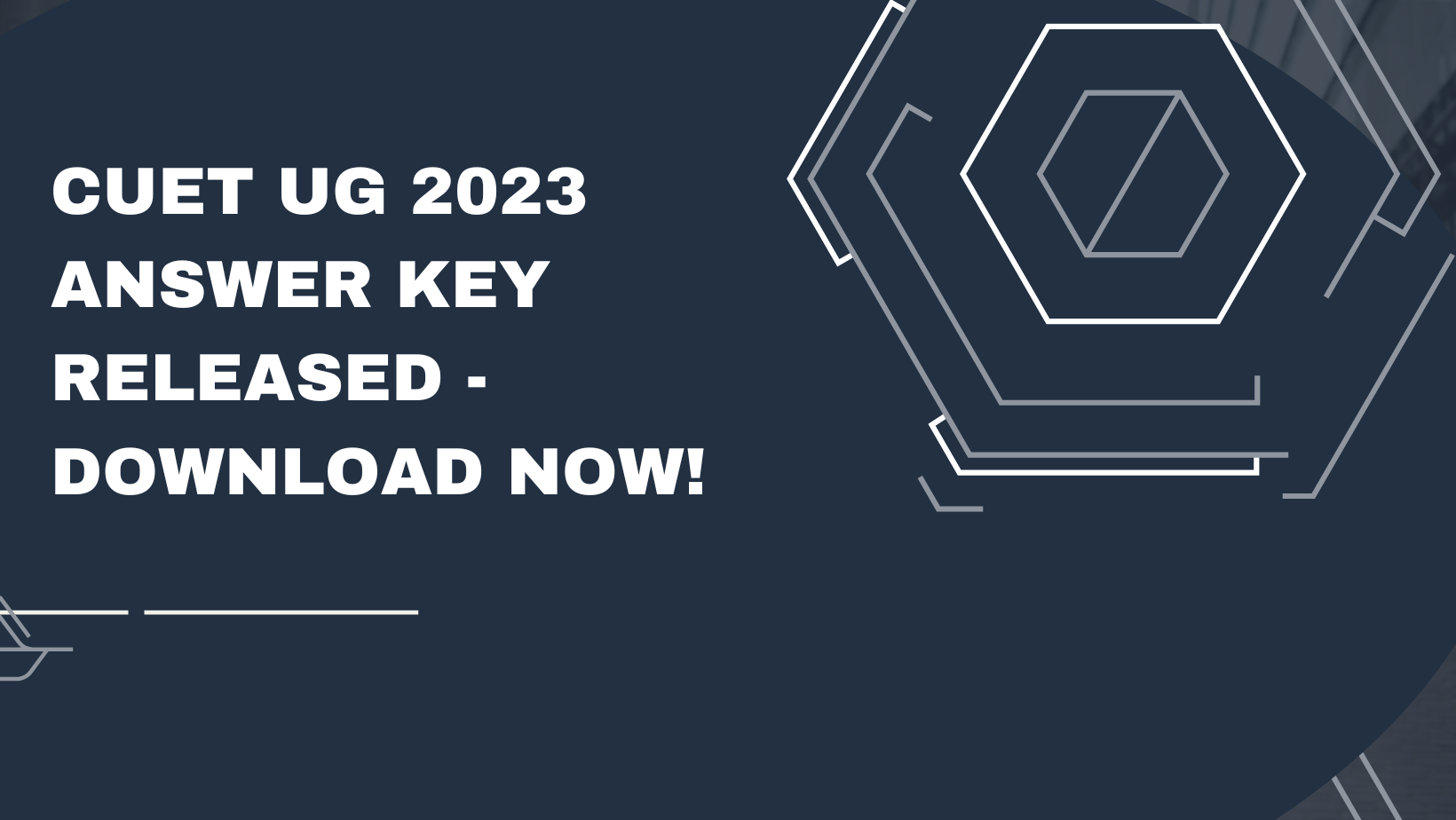 CUET UG 2023 Answer Key Released - Download Now!