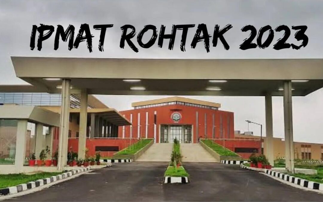 What is IPMAT Rohtak ? Is It Important ?