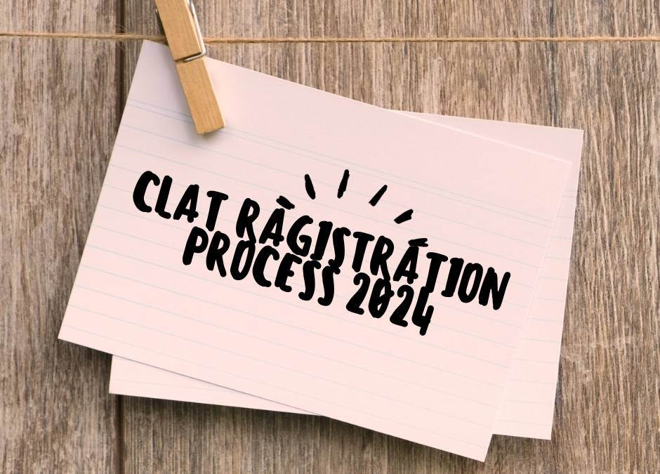 CLAT 2024 REGISTRATION PROCESS