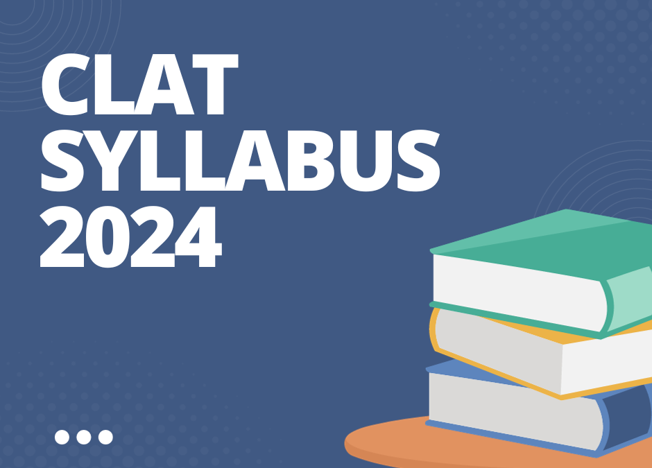 CLAT SYLLABUS 2024