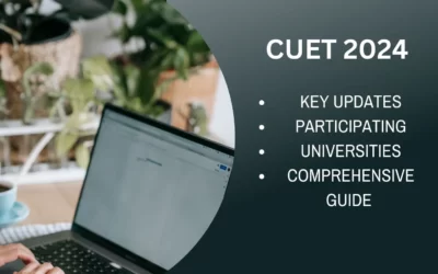 CUET 2024: Key Updates, Participating Universities, and Comprehensive Guide
