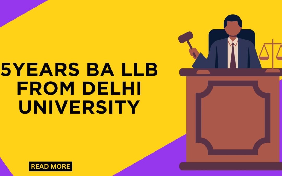 5years BA LLB from Delhi University