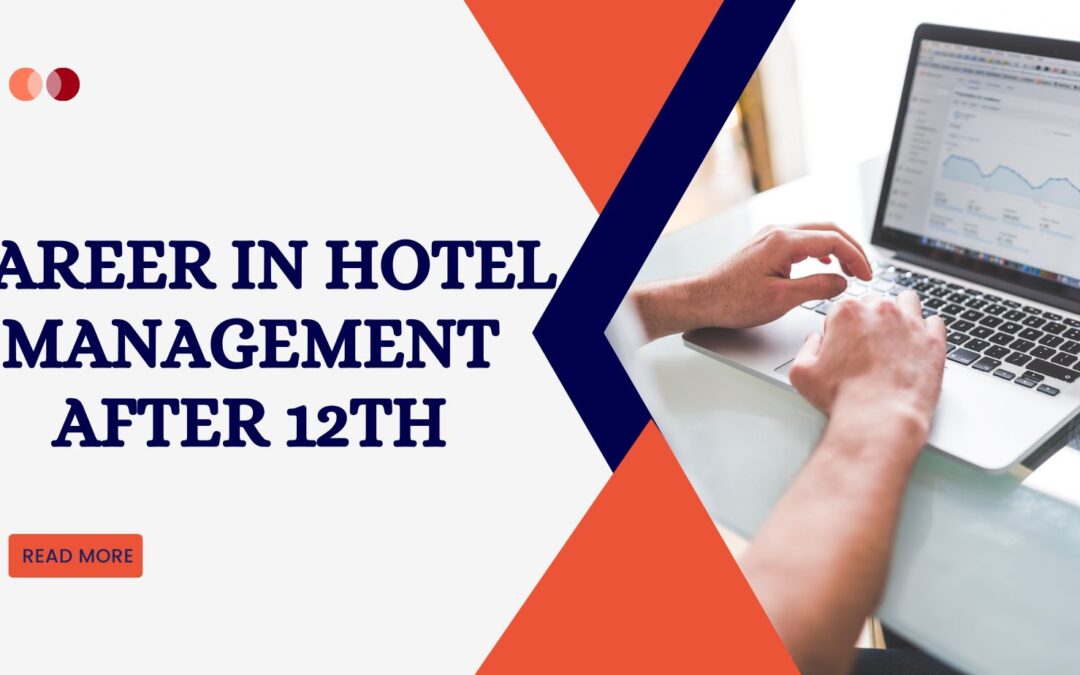 Career in Hotel Management after 12th