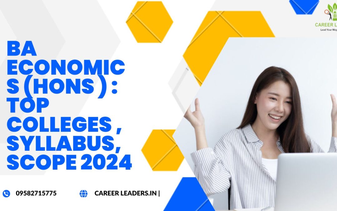 BA Economics (Hons):Top colleges,Syllabus,Scope2024