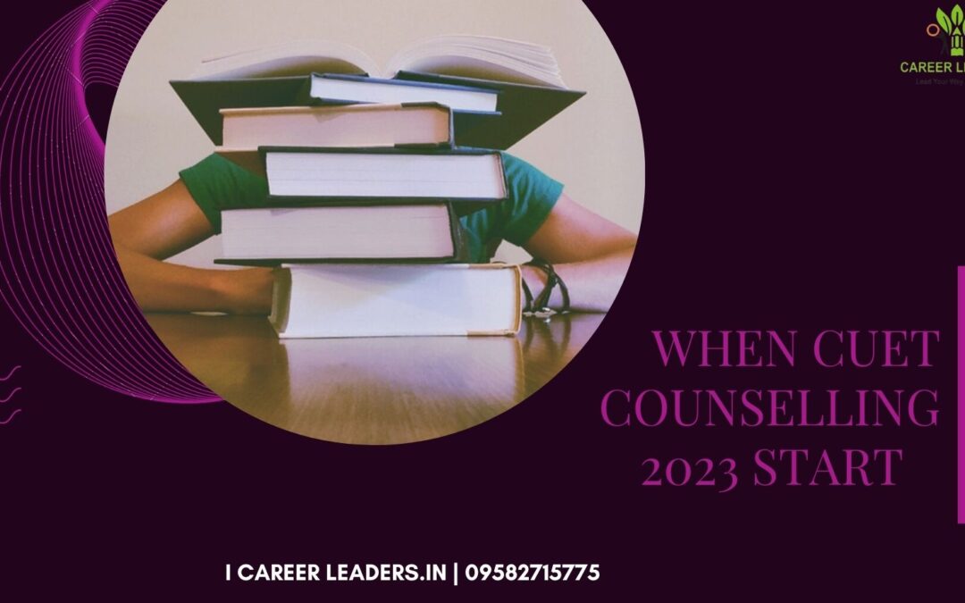 When CUET Counselling start 2023
