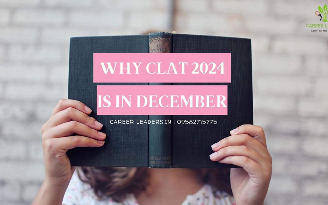 CLAT: Why CLAT 2024 is in December