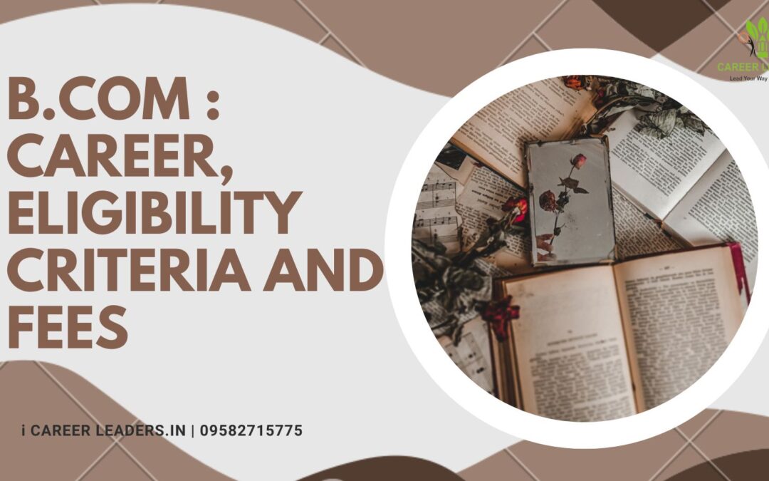 B.COM : Career, Eligibility Criteria and fees