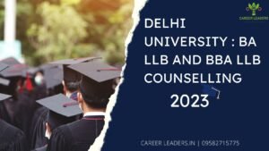 Delhi University: BA LLB and BBA LLB counselling 2023