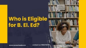 Who is Eligible for B.El.Ed ?