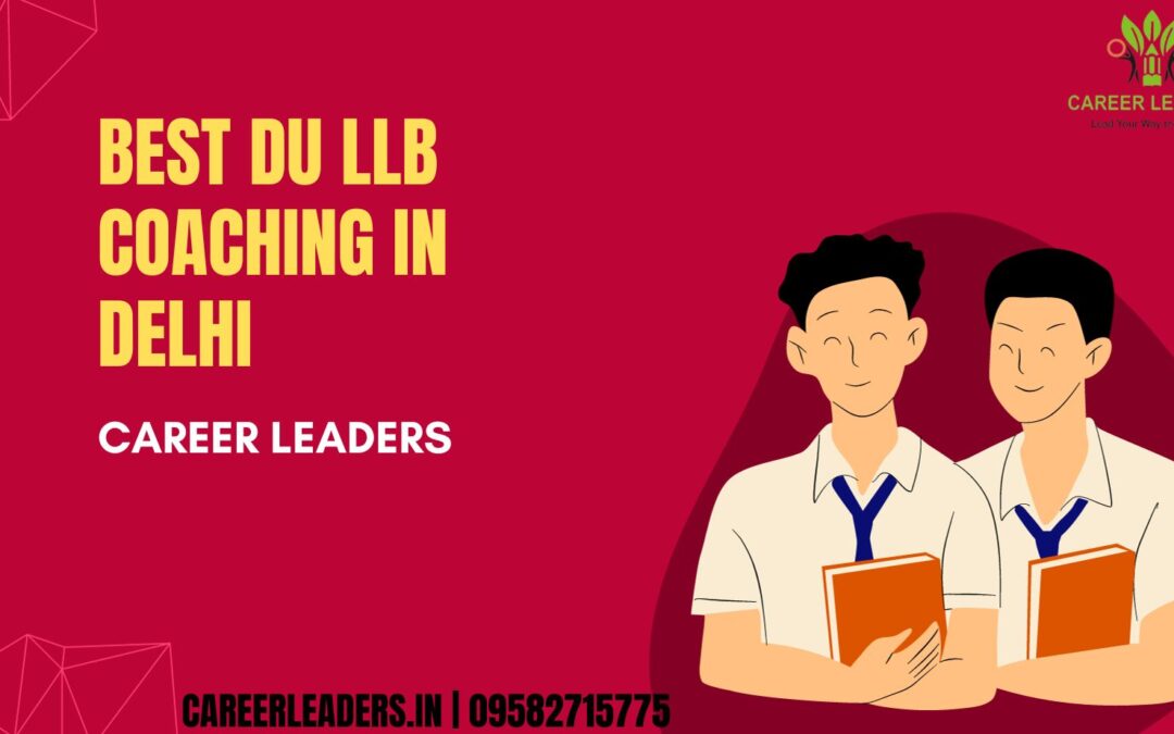 10 Best DU LLB Coaching in Delhi