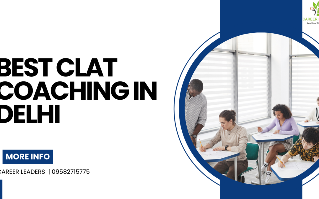 Best CLAT Coaching in Delhi