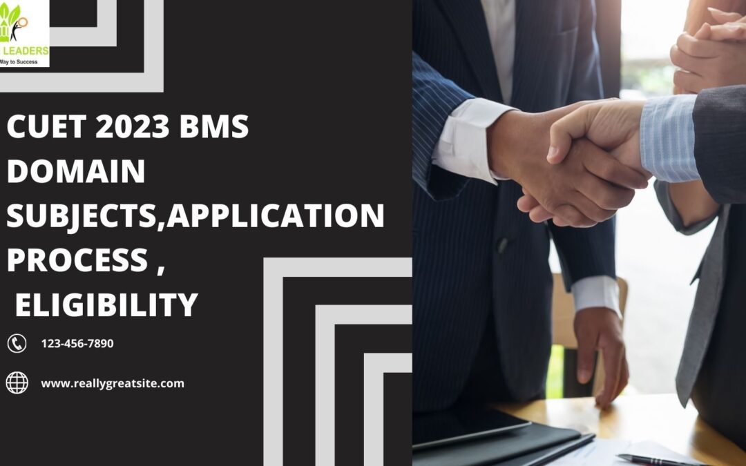 CUET 2023 BMS Domain subject, Application process, Eligibility