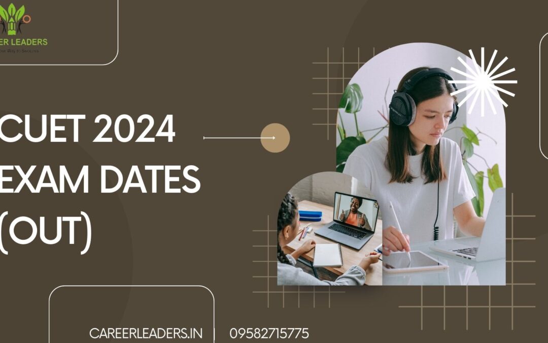 CUET 2024 Exam Dates (OUT)