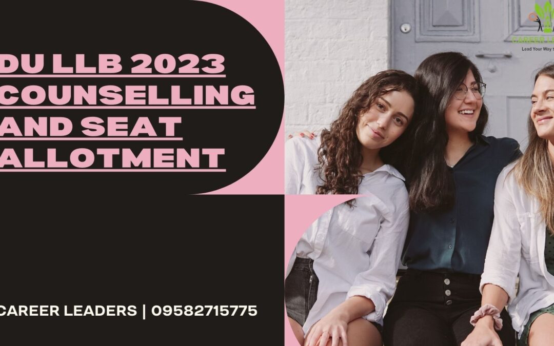 DU LLB 2023 Counselling and Seat Allotment