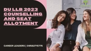 DU LLB 2023 Counselling and Seat Allotment