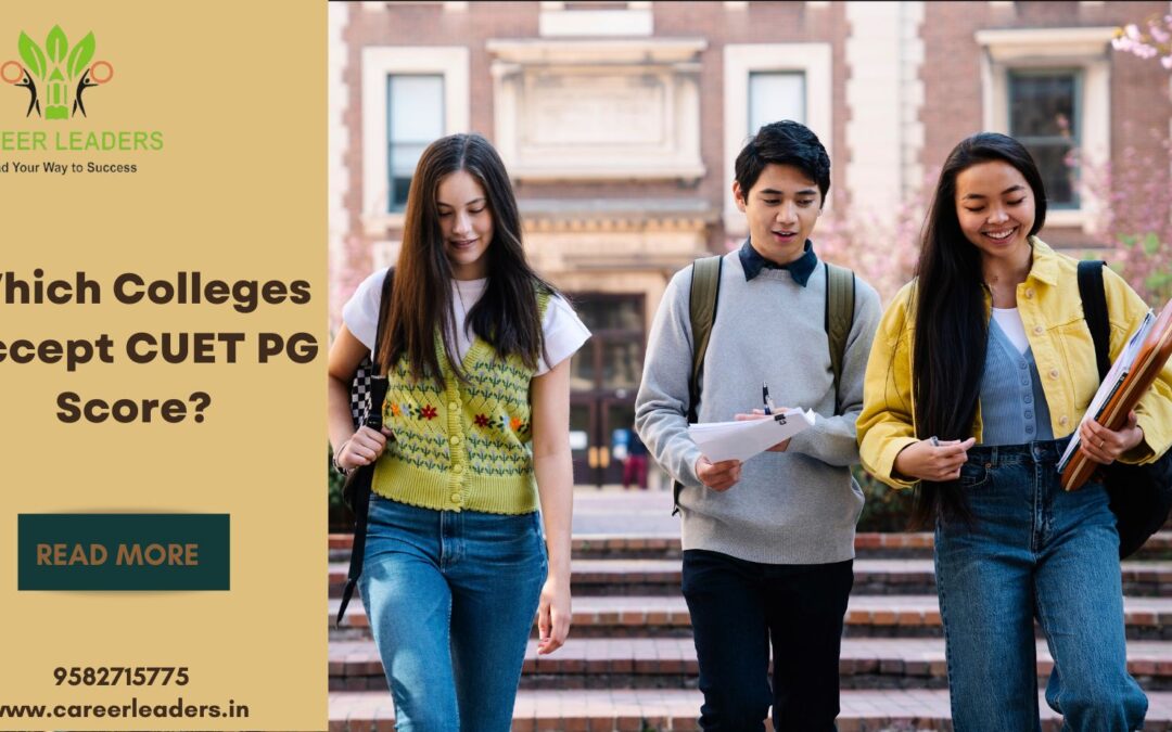 Which Colleges Accept CUET PG Score?