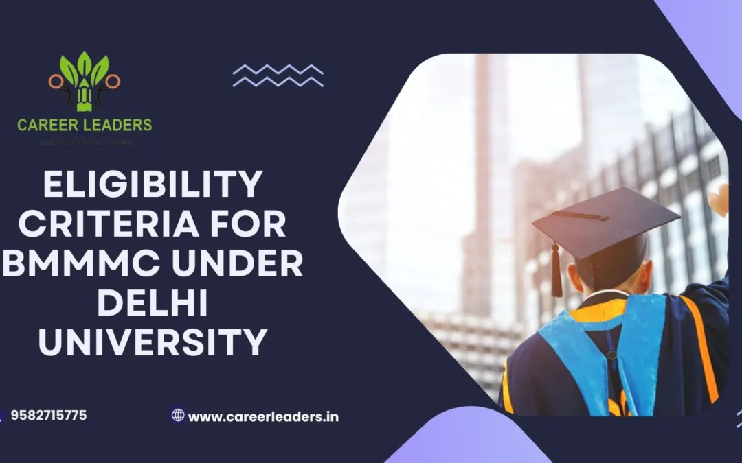 Eligibility criteria for BMMMC under Delhi University