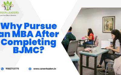BJMC: Why Pursue an MBA After Completing BJMC?