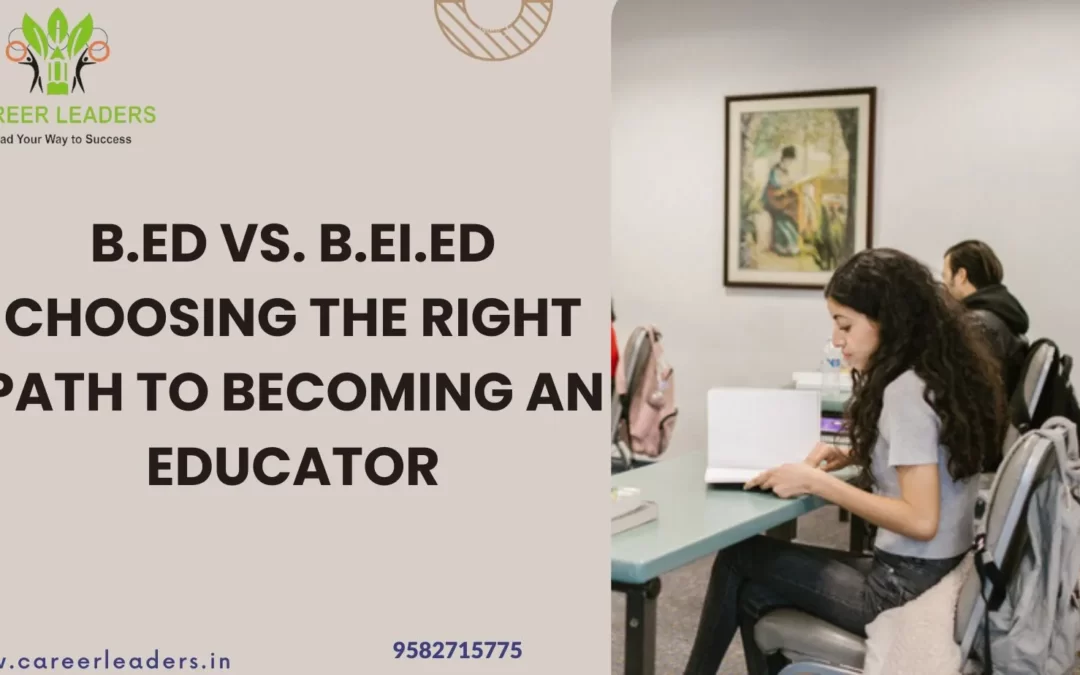 B.Ed vs B.El.Ed : Choosing the Right Path