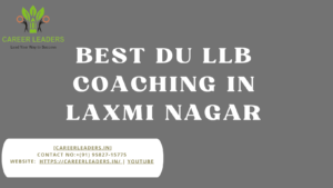 Best DU LLB Coaching In Laxmi nagar