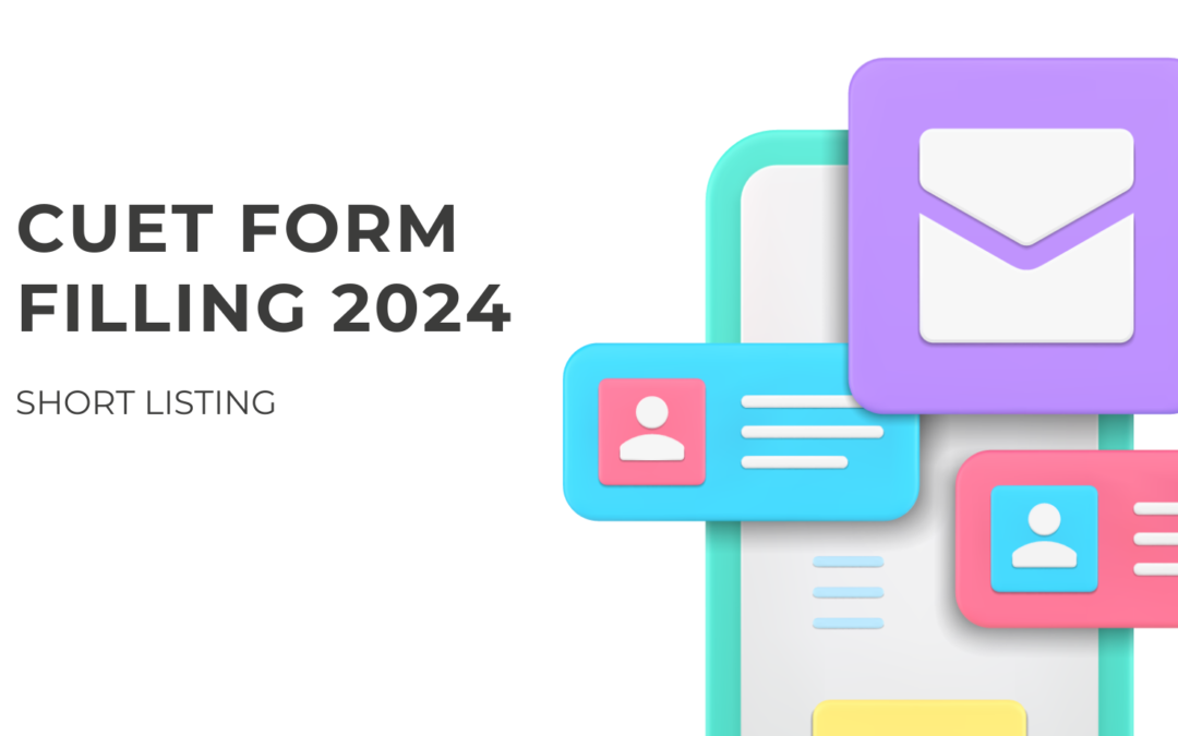CUET Form Filling 2025 Short list