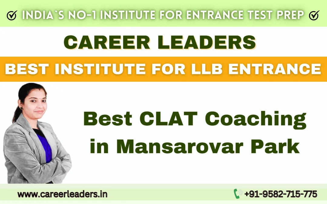 Best CLAT coaching in Mansarovar Park