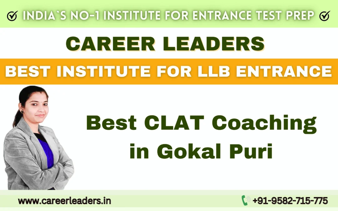 Best CLAT Coaching in Gokal puri