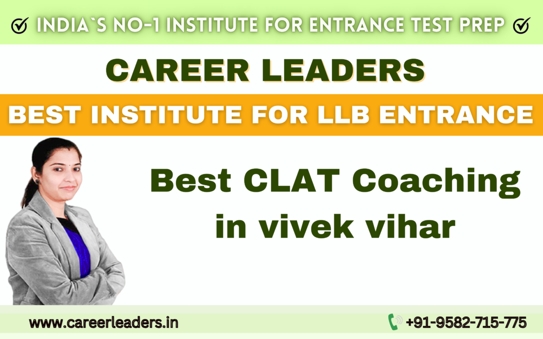 Best CLAT Coaching in Vivek Vihar