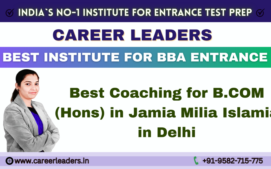 Best B.COM (Hons) Coaching for Jamia Milia Islamia in Delhi