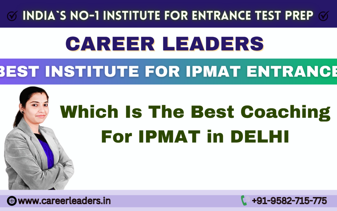 Which is the best IPMAT Coaching in Delhi