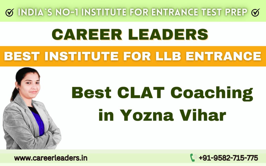 Best CLAT Coaching in Yozna Vihar