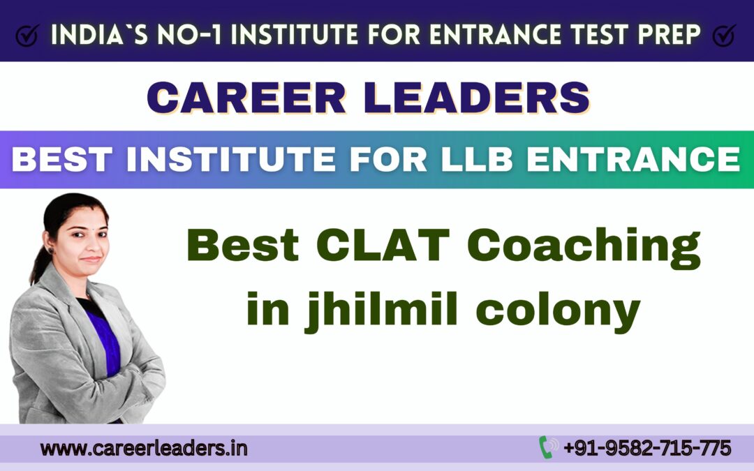 Best CLAT Coaching in Jhilmil Colony