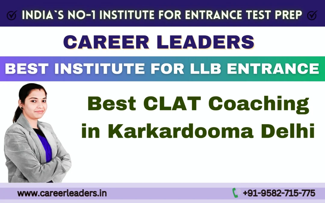 Best CLAT Coaching in Karkardooma Delhi