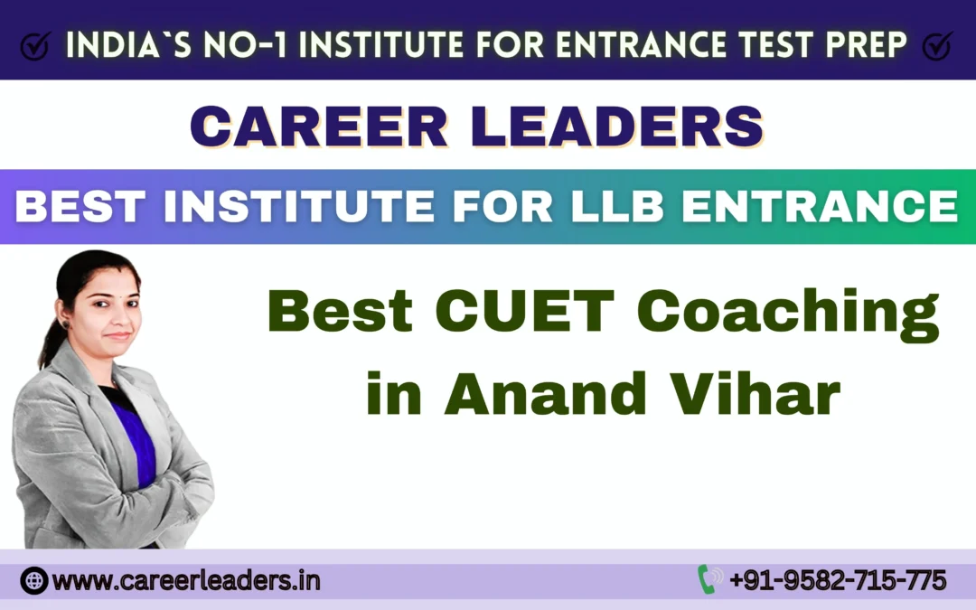 Best CUET Coaching in Anand Vihar