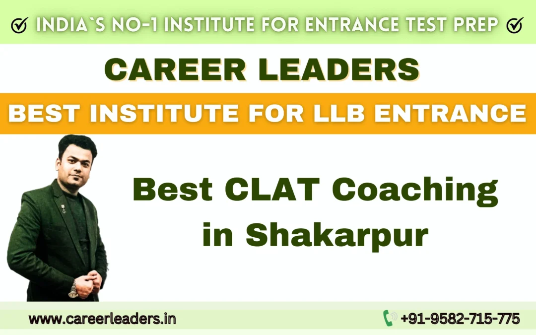 Best CLAT Coaching in Shakarpur