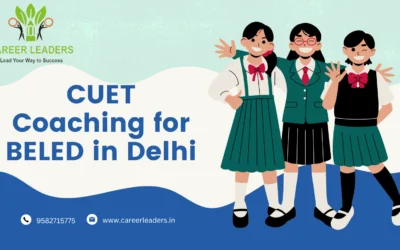 CUET Coaching for BELED in Delhi