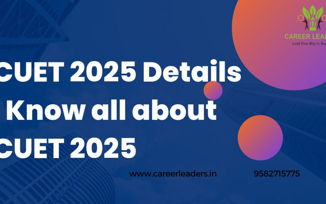 CUET 2025 Details | Know all about CUET 2025