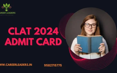 CLAT 2024 Admit Card and More
