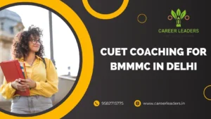 CUET Coaching for BMMMC in Delhi