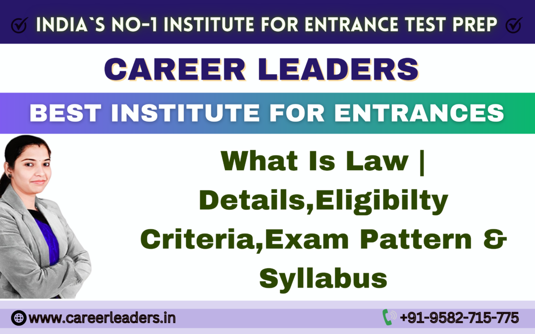 What Is Law | Details,Eligibilty Criteria,Exam Pattern & Syllabus