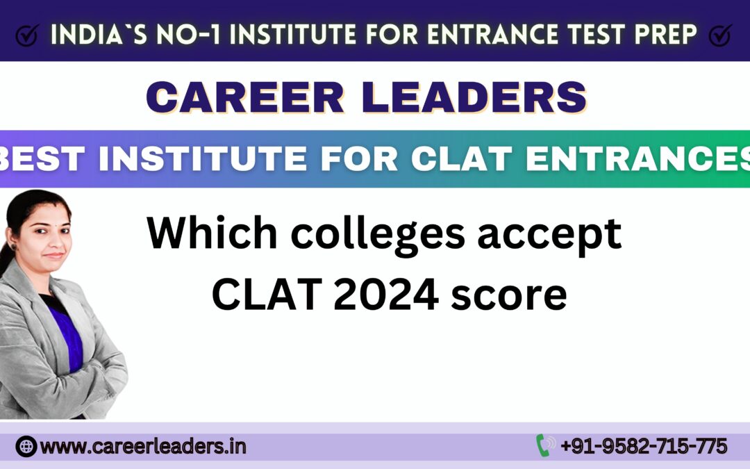 Which colleges accept CLAT 2024 score