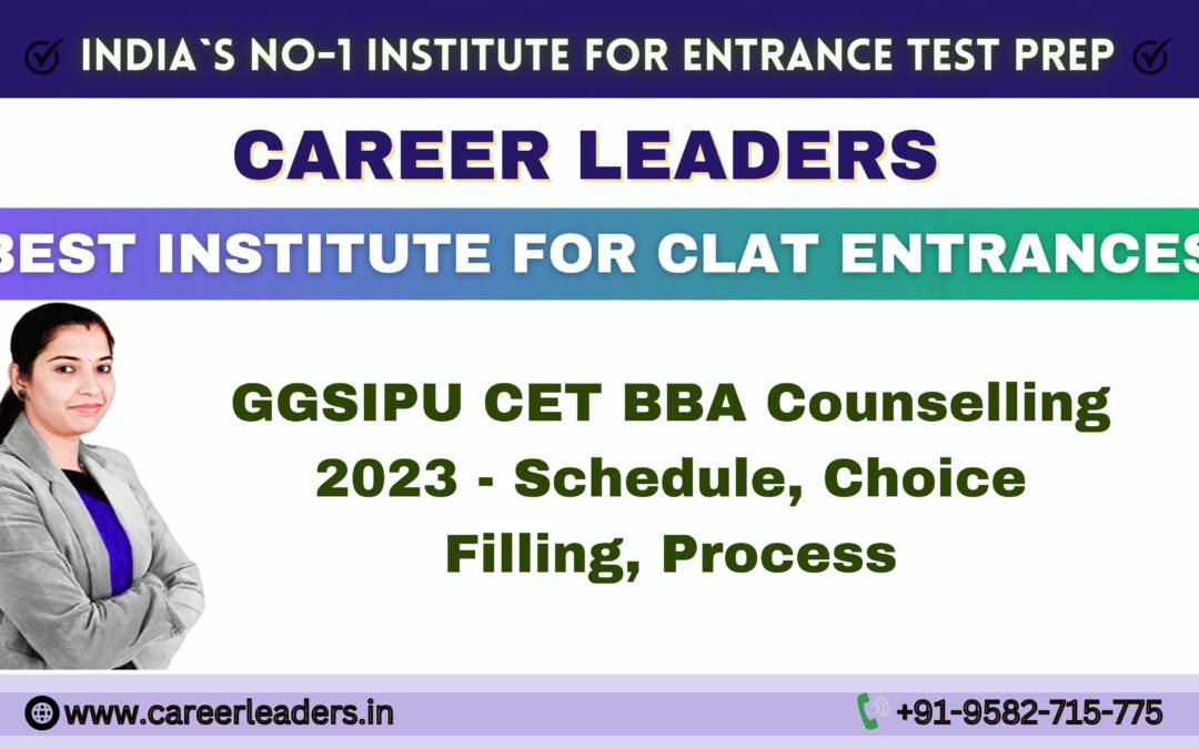 GGSIPU CET BBA Counselling 2023 – Schedule, Choice Filling, Process
