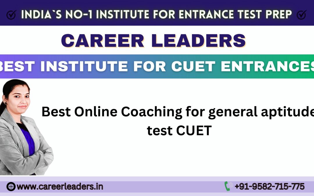 Best Online Coaching for general aptitude test CUET