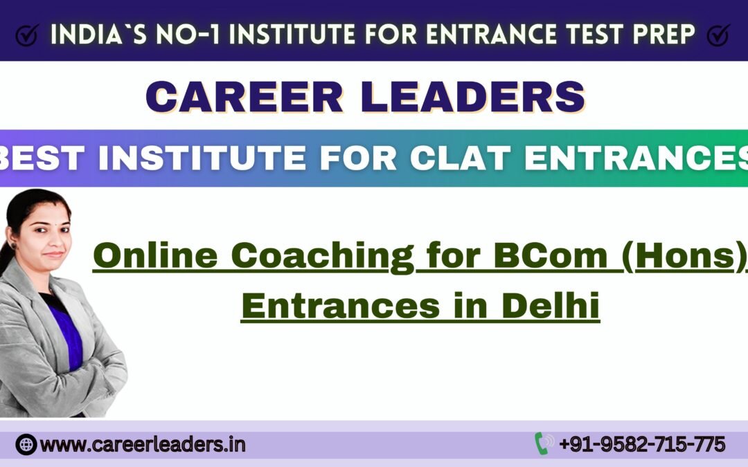 Online Coaching for BCom (Hons) Entrances in Delhi