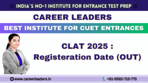 CLAT 2025 : Registeration Date (OUT)