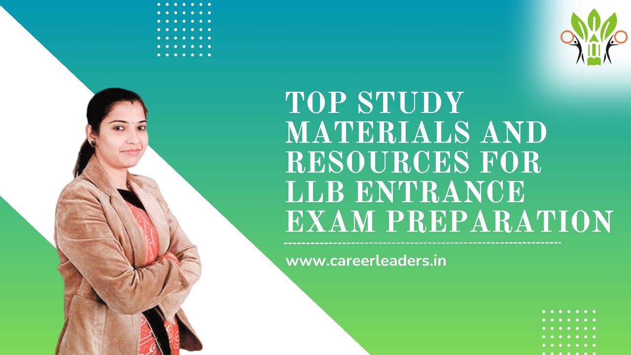 Study Materials and Resources for LLB Entrance Exam Preparation