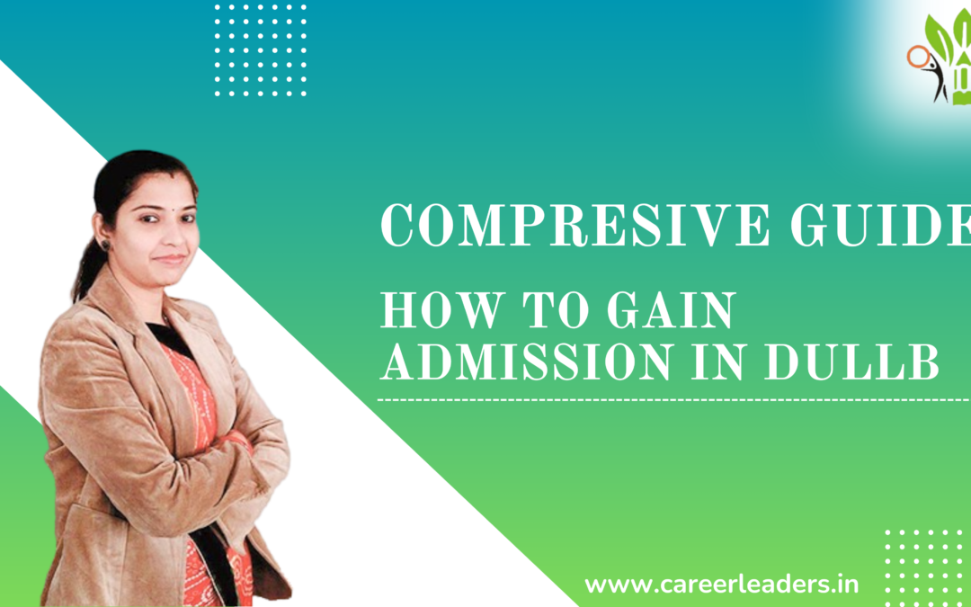 LLB : Comprehensive Guide on How to Gain Admission