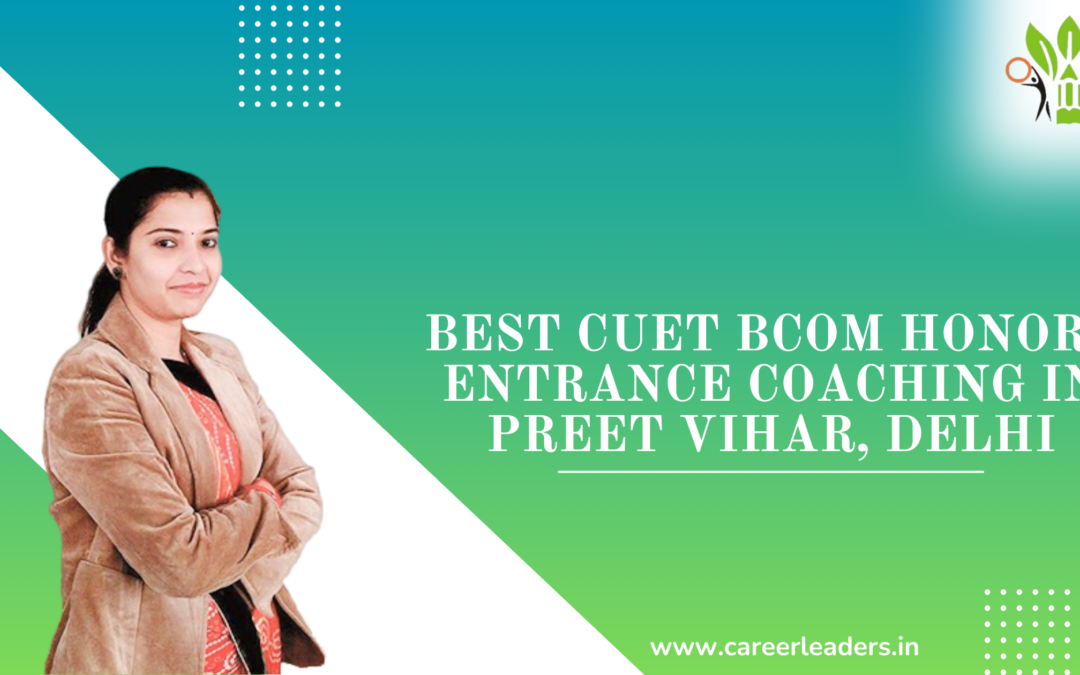 How to Crack CUET B.Com Hons: Expert Coaching Roadmap